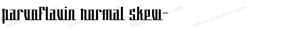 Parvoflavin Normal Skew字体转换